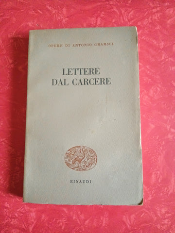 Lettere dal carcere | Antonio Gramsci - Einaudi