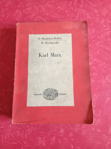 Karl Marx | O. Maenchen-Helfen; B.Nicolajevski - Einaudi