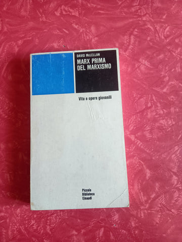 Marx prima del marxismo. Vita e opere giovanili | David McLellan - Einaudi