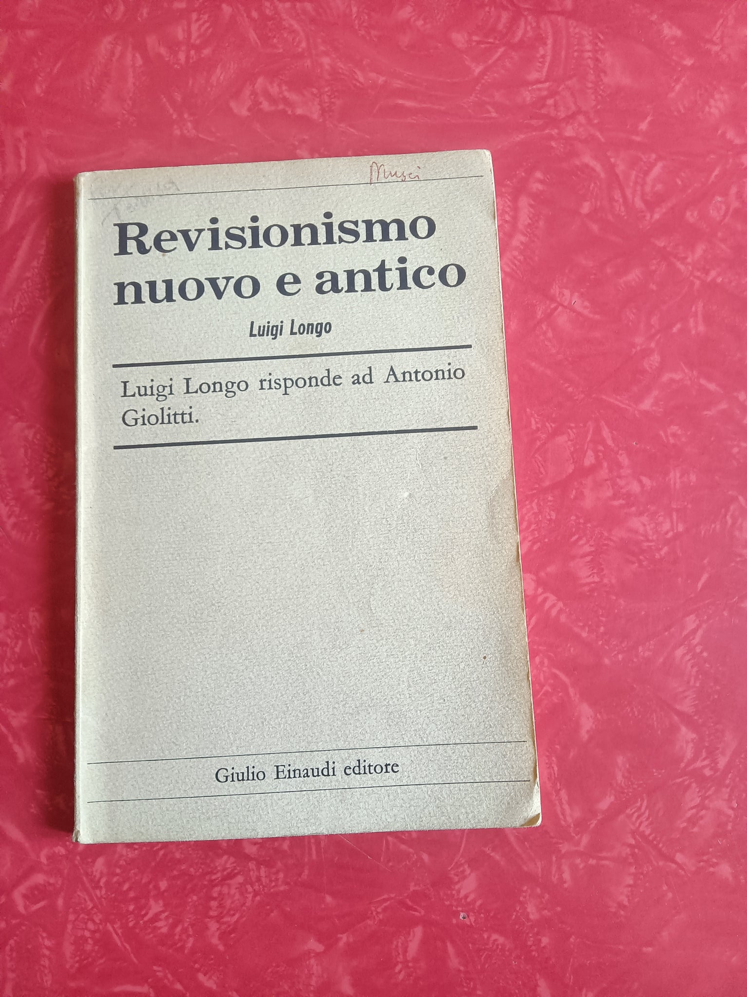 Revisionismo nuovo e antico | Luigi Longo - Einaudi