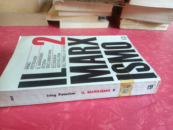 Il marxismo, Volume 2 | Iring Fetscher - Feltrinelli
