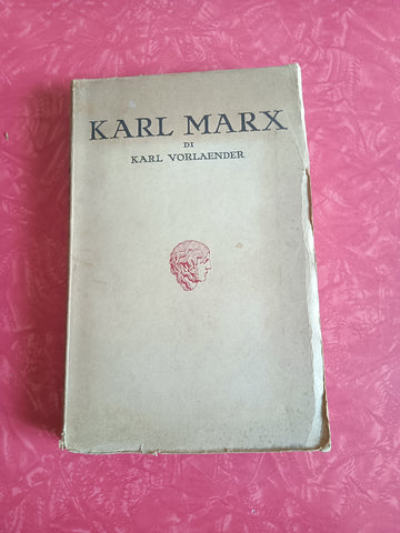 Karl marx la vita e l’opera | Karl Vorlaender