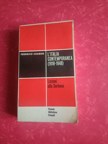 L’Italia contemporanea (1918-1948) | Federico Chabod - Einaudi
