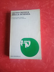 (Auto) critica della scienza | Alain Jaubert, Jean Marc Lévy-Leblond, Jean-Marc, a cura di - Feltrinelli