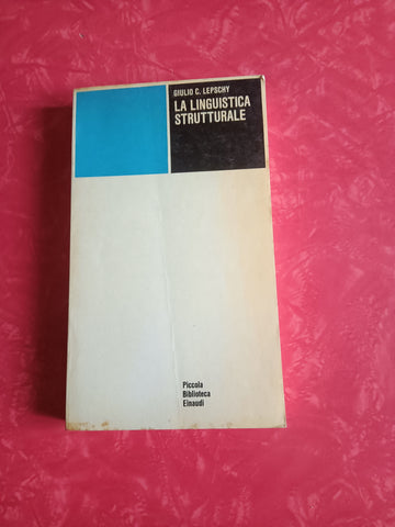 La linguistica strutturale | Giulio C. Lepschy - Einaudi