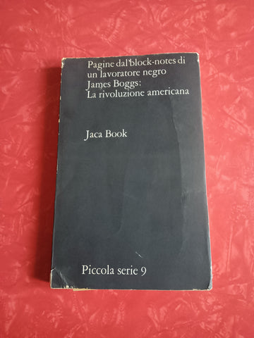 Pagine dal block-notes di un lavoratore negro: la rivoluzione americana | James Boggs