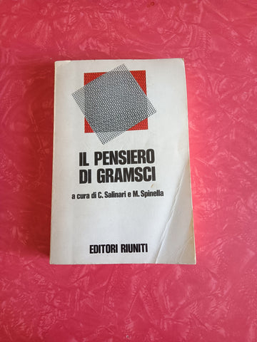 Il pensiero di Gramsci | C. Salinari, M. Spinella - Ediotori Riuniti