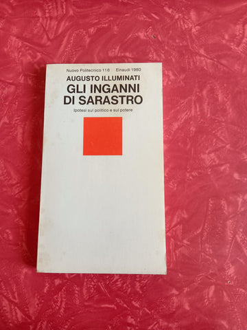 Gli inganni di Sarastro | Augusto Illuminati - Einaudi