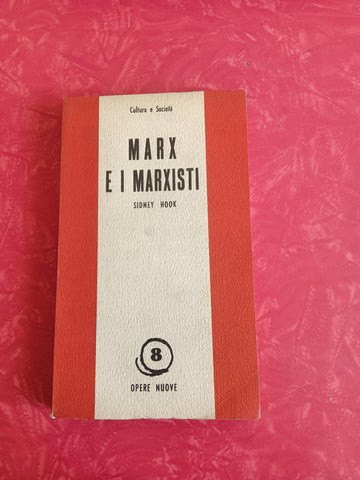 Marx e i marxisti | Sidney Hook