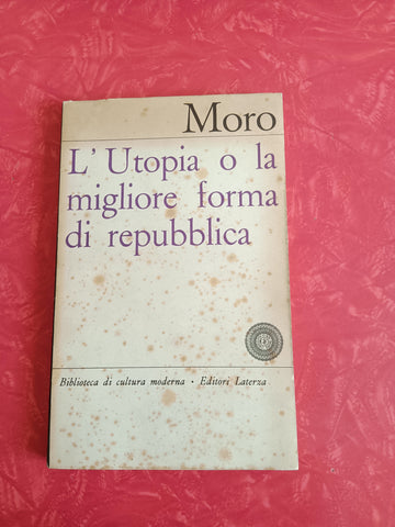 L’Utopia o la migliore forma di repubblica | Tommaso Moro - Laterza