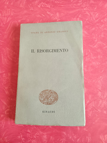 Il risorgimento | Antonio Gramsci - Einaudi