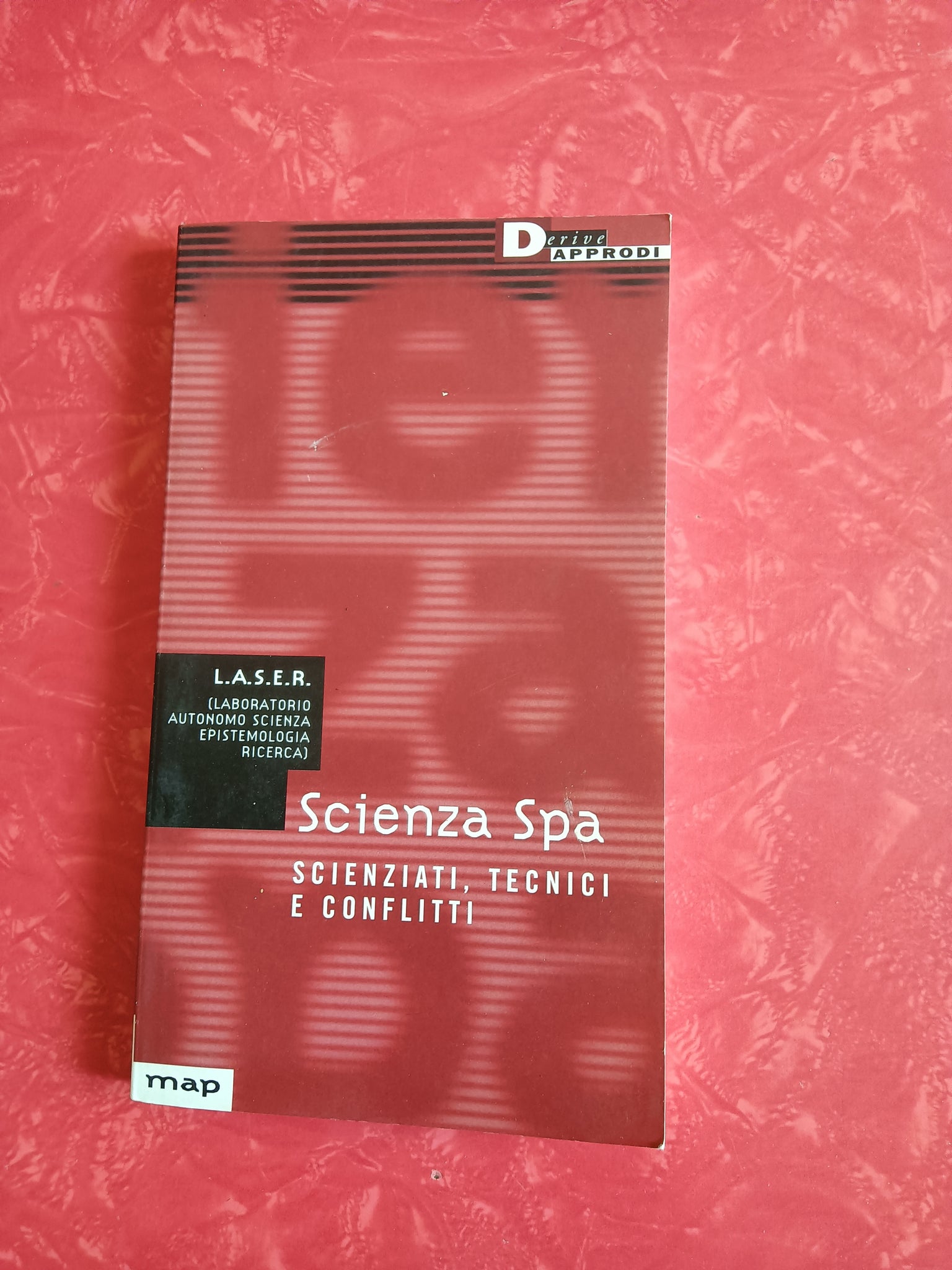 Scienza Spa. Scienziati, tecnici e conflitti | L.A.S.E.R. (Laboratorio autonomo scienza epistemologia ricerca)