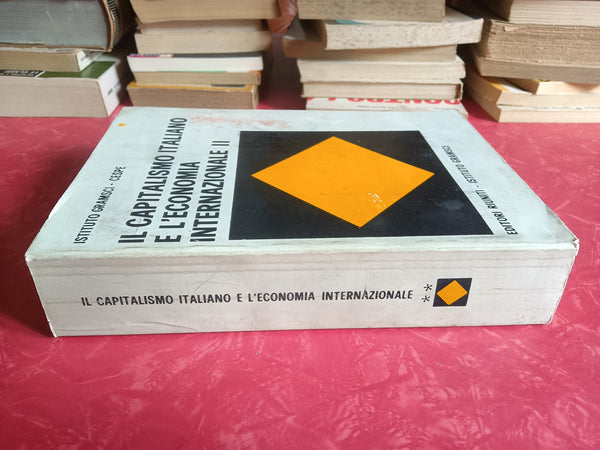 Il capitalismo italiano e l’economia internazionale II | Istituto Gramsci - Cespe - Editori Riuniti