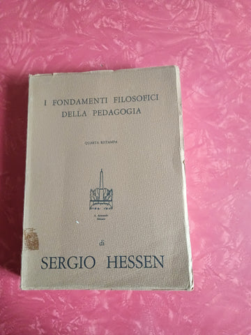 I fondamenti filosofici della pedagogia Vol. 18 | Sergio Hessen