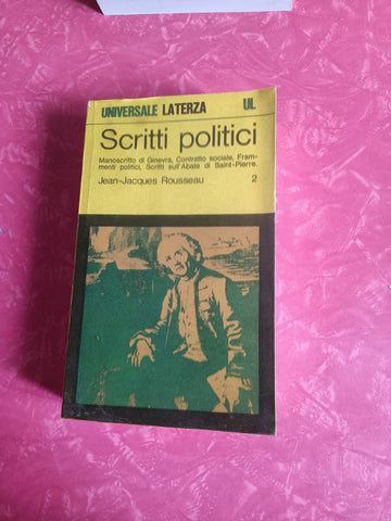 Scritti politici Vol. II | Rousseau - Laterza