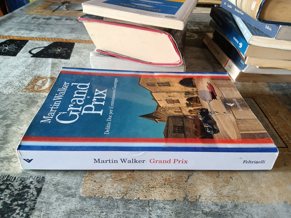 Grand prix | Martin Walker - Feltrinelli