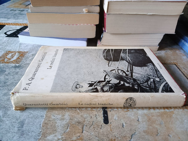 Le redini bianche | Pier Antonio Quarantotti Gambini - Einaudi
