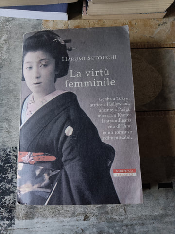 La virtù femminile | Harumi Setouchi - Neri Pozza