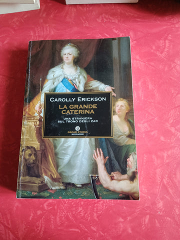 La grande Caterina | Carolly Erickson - Mondadori