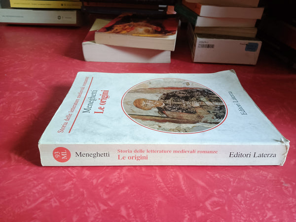 Le origini delle letterature medievali romanze. Le origini | Maria Luisa Meneghetti - Laterza