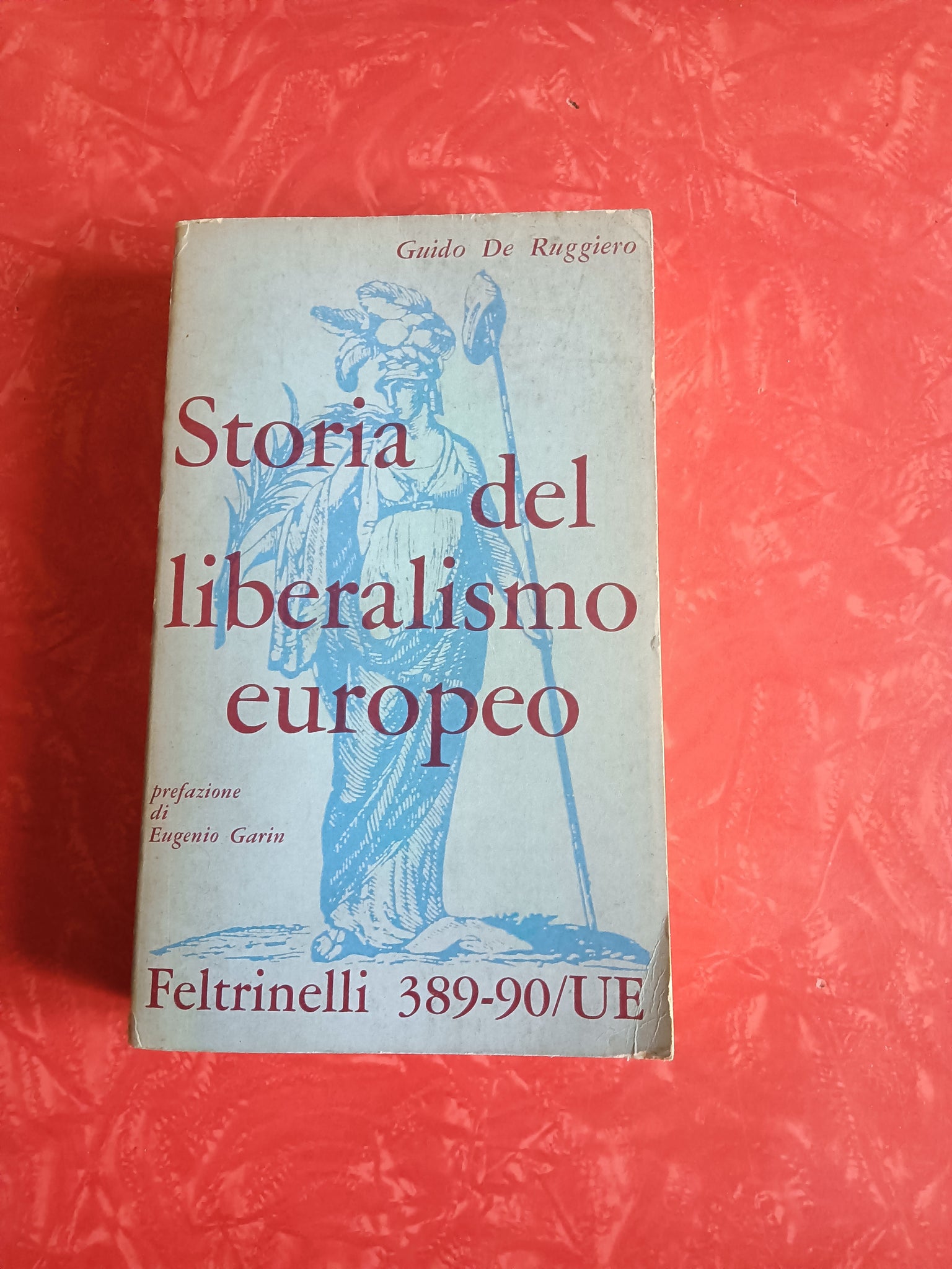 Storia del liberalismo europeo | Guido De Ruggiero - Feltrinelli