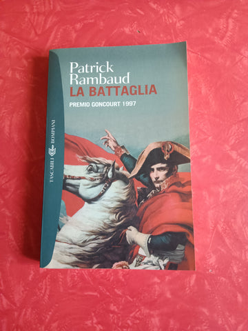 La battaglia | Patrick Rambaud - Bompiani
