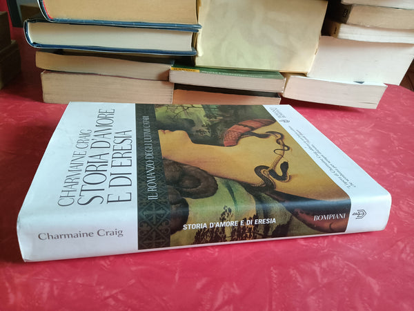 Storia d’amore e di eresia | Charmaine Craig - Bompiani