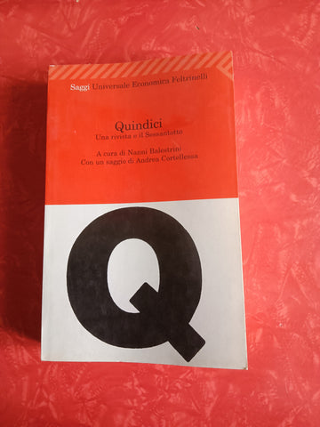 Quindici una rivista e il sessantotto | Nanni Balestrini, a cura di - Feltrinelli