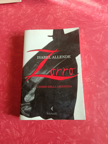 Zorro. L’inizio della leggenda | Isabel Allende - Feltrinelli