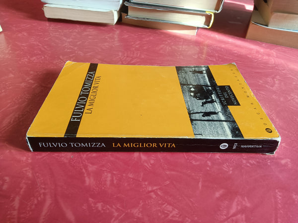 La miglior vita | Tomizza - Mondadori