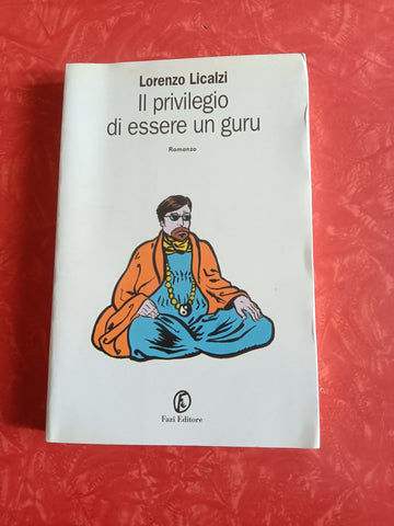 Il privilegio di essere un guru | Lorenzo Licalzi