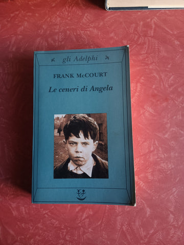 Le ceneri di Angela | Frank Mccourt - Adelphi