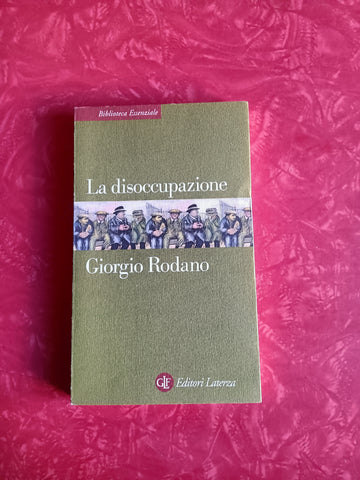 La disoccupazione | Giorgio Rodano - Laterza