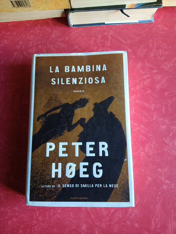 La bambina silenziosa | Peter Hoeg - Mondadori