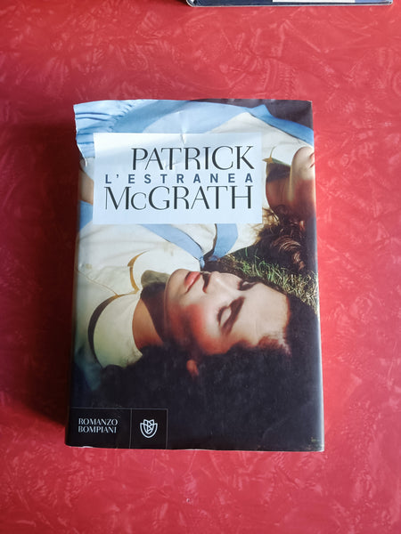 L’estranea | Patrick McGrath - Bompiani