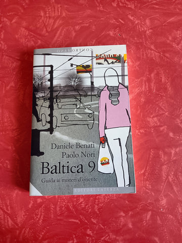 Baltica 9 | Paolo Nori; Daniele Benati - Laterza