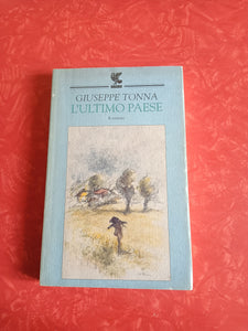 L’Ultimo paese | Giuseppe Tonna - Guanda