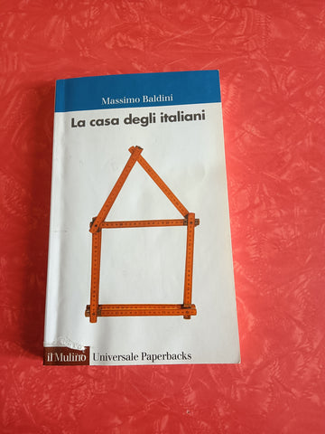 La casa degli italiani | Massimo Baldini - Mulino