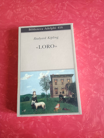Loro | Rudyard Kipling - Adelphi