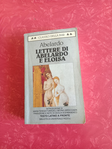 Lettere di Abelardo e Eeloisa | Abelardo - Rizzoli