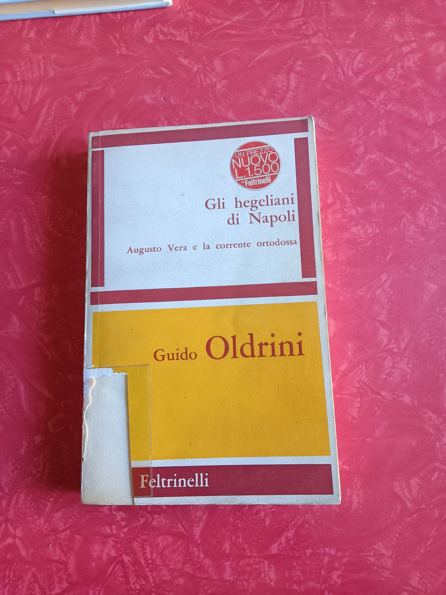 Gli hegeliani di Napoli. Augusto Vera e la corrente ortodossa | Guido Oldrini - Feltrinelli