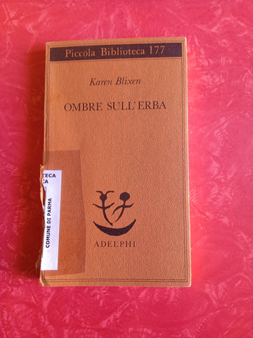 Ombre sull’erba | Karen Blixen - Adelphi