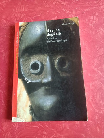 Il senso degli altri. Attualità dell’antropologia | Marc Augé - Bollati Boringhieri