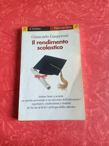 Il rendimento scolastico | Giancarlo Gasperoni - Il Mulino