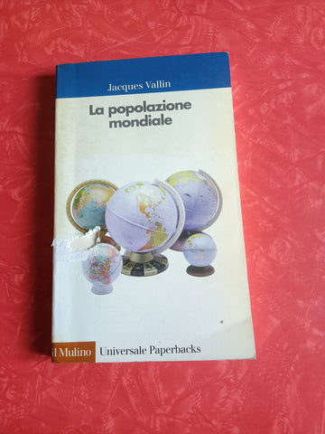 La popolazione mondiale | Jacques Vallin - Mulino