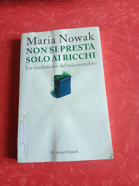 Non si presta solo ai ricchi | Maria Nowak - Einaudi
