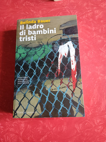 Il ladro di bambini tristi | Belinda Bauer - Marsilio