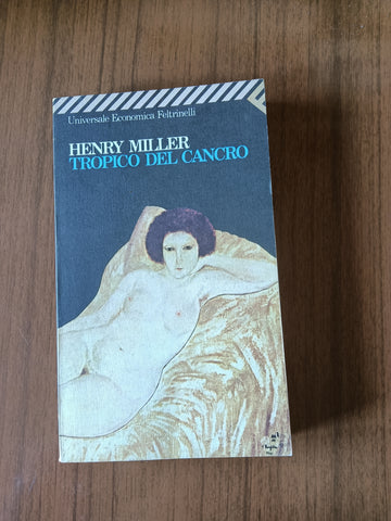 Tropico del cancro | Henry Miller - Feltrinelli