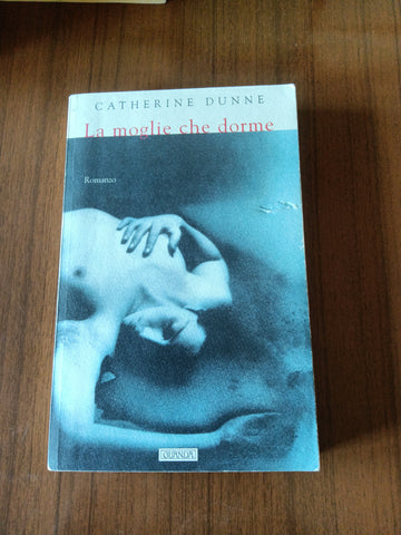 La moglie che dorme | Catherine Dunne - Guanda