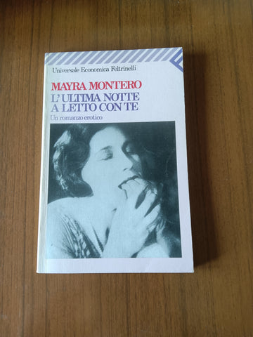 L’ultima notte a letto con te | Mayra Montero - Feltrinelli